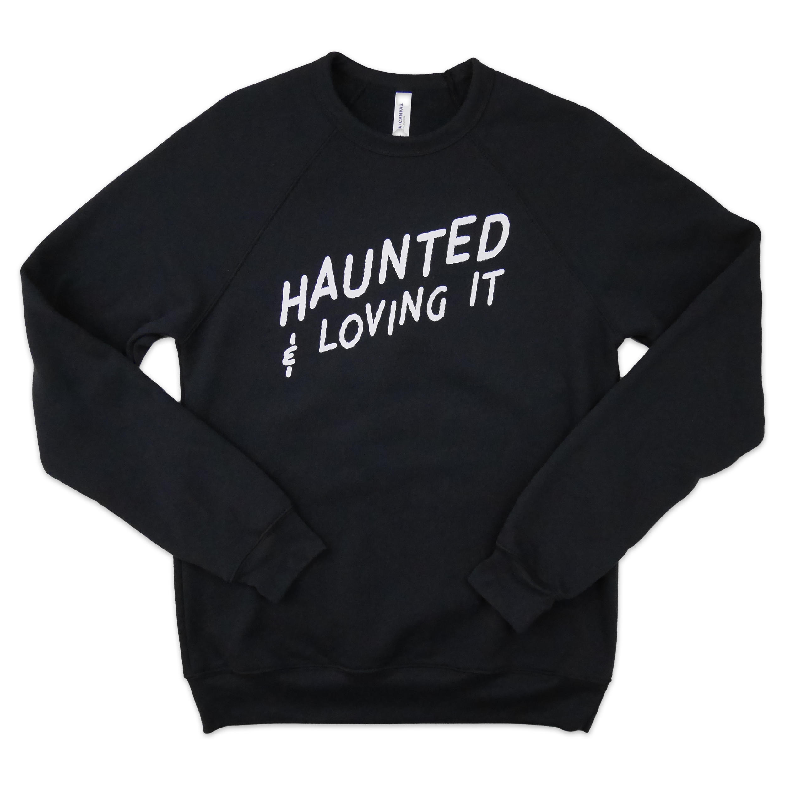 Haunted & Loving It Sweatshirt