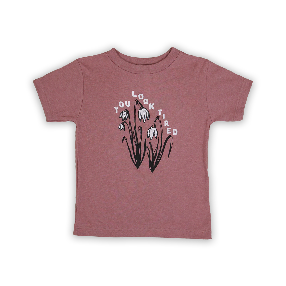 You Look Tired Kids Tee